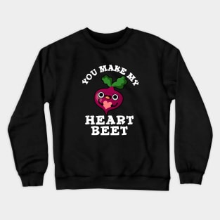 You Make My Heart Beet Cute Veggie Pun Crewneck Sweatshirt